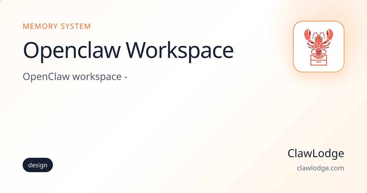 Openclaw Workspace - OpenClaw Memory Setup | ClawLodge