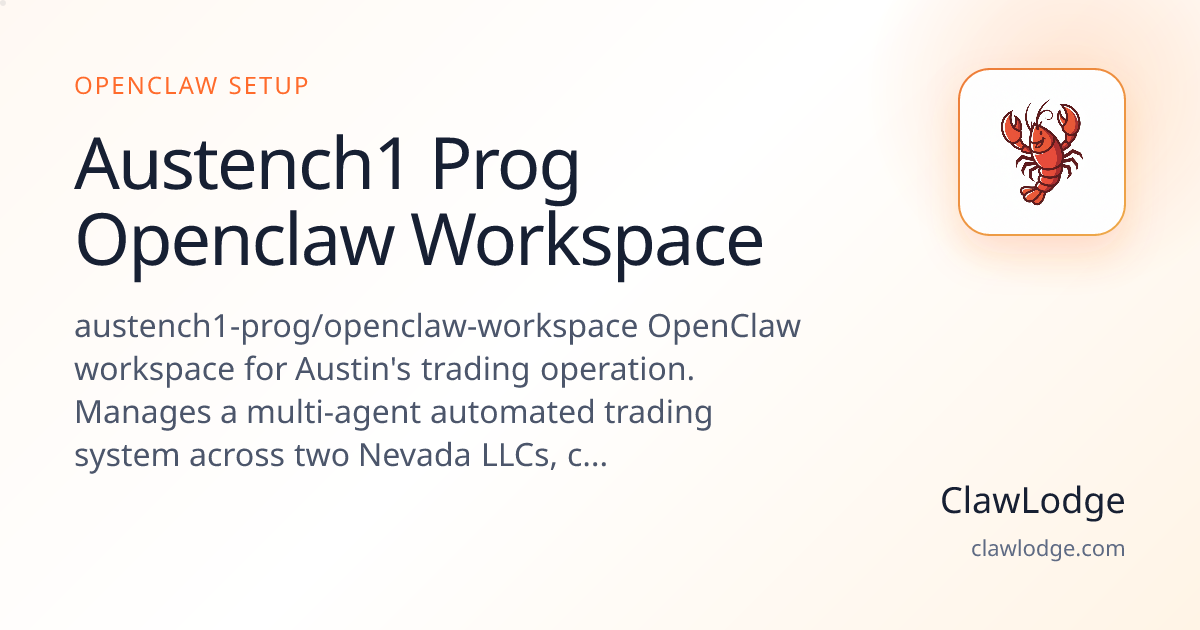 Austench1 Prog Openclaw Workspace - OpenClaw Setup | ClawLodge